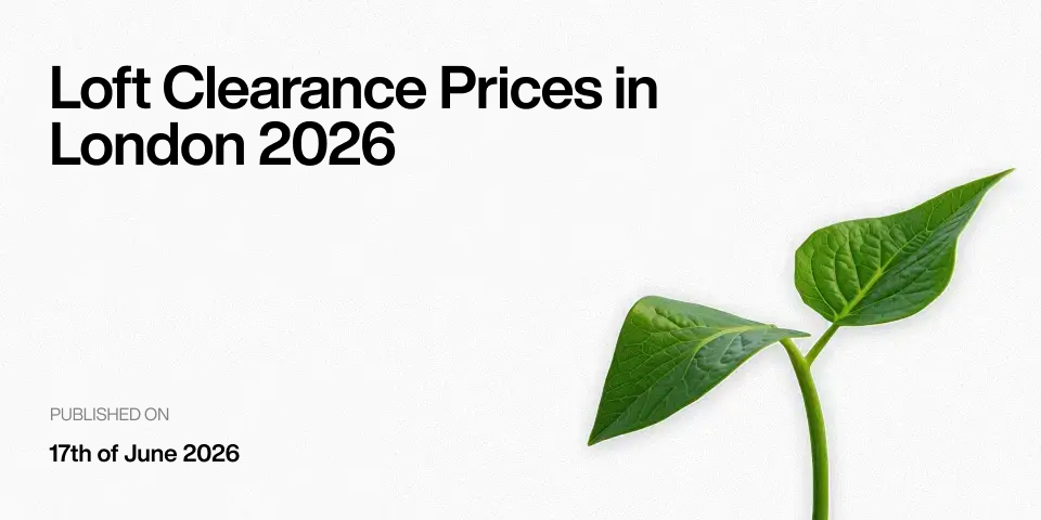 Loft Clearance Prices in London 2026